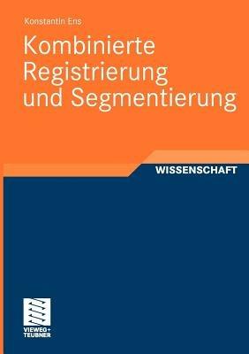 Kombinierte Registrierung und Segmentierung - Konstantin Ens - cover