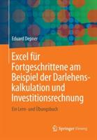 Excel für Fortgeschrittene am Beispiel der Darlehenskalkulation und Investitionsrechnung: Ein Lern- und Übungsbuch - Eduard Depner - cover