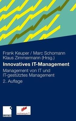 Innovatives IT-Management: Management von IT und IT-gestütztes Management - cover