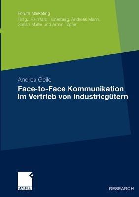 Face-to-Face Kommunikation im Vertrieb von Industriegütern - Andrea Geile - cover
