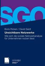 Unsichtbare Netzwerke: Wie sich die soziale Netzwerkanalyse für Unternehmen nutzen lässt