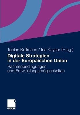 Digitale Strategien in der Europäischen Union: Rahmenbedingungen und Entwicklungsmöglichkeiten - cover