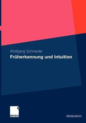 Früherkennung und Intuition - Wolfgang Schneider - cover