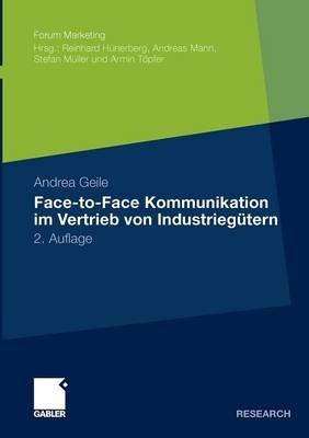 Face-to-Face Kommunikation im Vertrieb von Industriegütern - Andrea Geile - cover