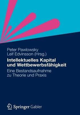 Intellektuelles Kapital und Wettbewerbsfähigkeit: Eine Bestandsaufnahme zu Theorie und Praxis - cover