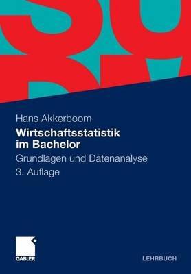 Wirtschaftsstatistik im Bachelor: Grundlagen und Datenanalyse - Hans Akkerboom - cover