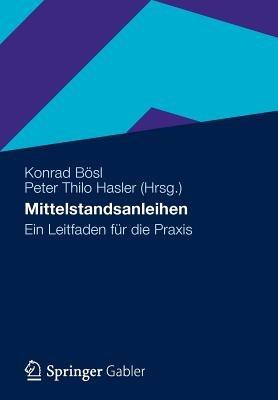 Mittelstandsanleihen: Ein Leitfaden für die Praxis - cover