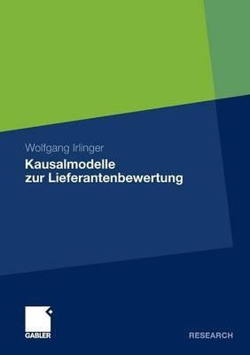 Kausalmodelle zur Lieferantenbewertung - Wolfgang Irlinger - cover