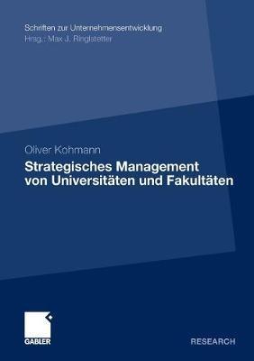 Strategisches Management von Universitäten und Fakultäten - Oliver Kohmann - cover