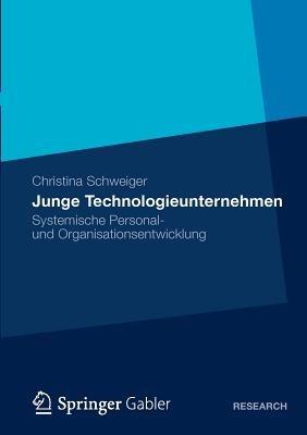 Junge Technologieunternehmen: Systemische Personal- und Organisationsentwicklung - Christina Schweiger - cover