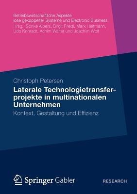 Laterale Technologietransferprojekte in multinationalen Unternehmen: Kontext, Gestaltung und Erfolg - Christoph Petersen - cover