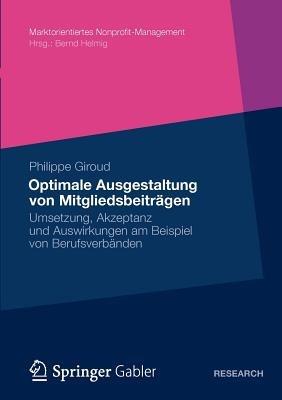 Optimale Ausgestaltung von Mitgliedsbeiträgen: Umsetzung, Akzeptanz und Auswirkungen am Beispiel von Berufsverbänden - Philippe Giroud - cover