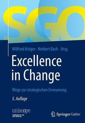 Excellence in Change: Wege zur strategischen Erneuerung - cover