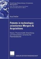 Patente in technologieorientierten Mergers & Acquisitions: Nutzen, Prozessmodell, Entwicklung und Interpretation semantischer Patentlandkarten