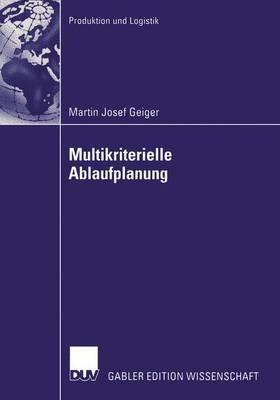 Multikriterielle Ablaufplanung - Martin Josef Geiger - cover