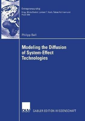 Modeling the Diffusion of System-Effect Technologies - Philipp Bell - cover
