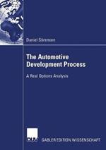 The Automotive Development Process: A Real Options Analysis