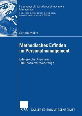 Methodisches Erfinden im Personalmanagement: Erfolgreiche Anpassung TRIZ-basierter Werkzeuge - Sandra Müller - cover