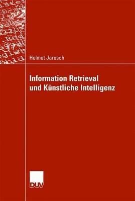 Information Retrieval und künstliche Intelligenz - Helmut Jarosch - cover