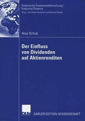 Der Einfluss von Dividenden auf Aktienrenditen - Anja Schulz - cover