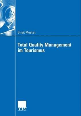 Total Quality Management im Tourismus - Birgit Muskat - cover