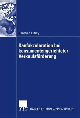 Vorteilhaftigkeit von Kaufakzeleration bei konsumentengerichteter Verkaufsförderung - cover