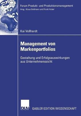 Management von Markenportfolios: Gestaltung und Erfolgsauswirkungen aus Unternehmenssicht - Kai Vollhardt - cover