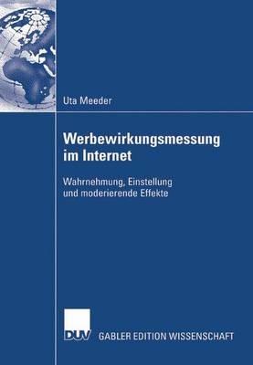 Werbewirkungsmessung im Internet: Wahrnehmung, Einstellung und moderierende Effekte - Uta Meeder - cover