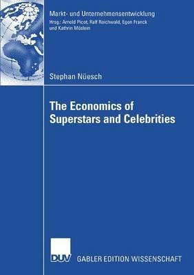 The Economics of Superstars and Celebrities - Stephan Nüesch - cover