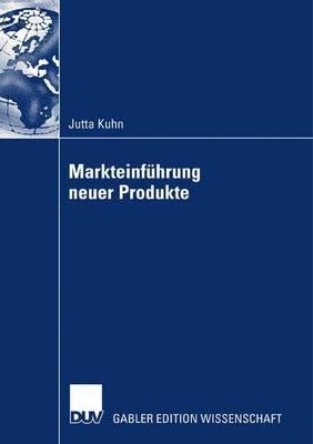 Markteinführung neuer Produkte - Jutta Kuhn - cover