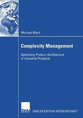 Complexity Management: Optimizing Product Architecture of Industrial Products - Michael Marti - cover