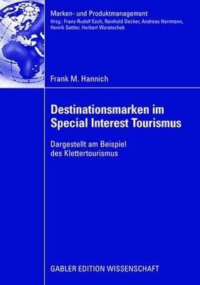 Destinationsmarken im Special Interest Tourismus: Dargestellt am Beispiel des Klettertourismus - Frank Hannich - cover