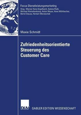 Zufriedenheitsorientierte Steuerung des Customer Care: Management von Customer Care Partnern mittels Zufriedenheits-Service Level Standards - Maxie Schmidt - cover