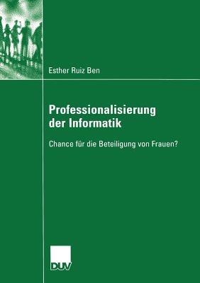 Professionalisierung der Informatik: Chance für die Beteiligung von Frauen? - Esther Ruiz Ben - cover