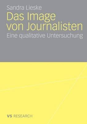 Das Image von Journalisten: Eine qualitative Untersuchung - Sandra Lieske - cover