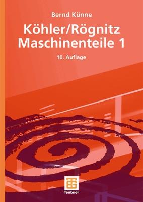Köhler/Rögnitz Maschinenteile 1 - Bernd Künne - cover