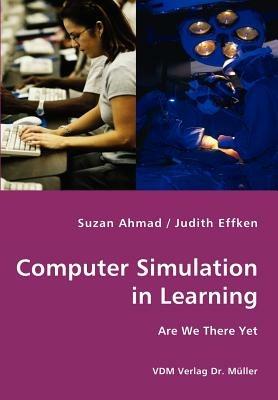 Computer Simulation in Learning - Suzan Ahmad,Judith Effken - cover