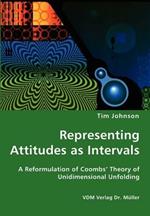 Representing Attitudes as Intervals - A Reformulation of Coombs' Theory of Unidimensional Unfolding