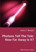 Photons Tell The Tale: How Far Away Is It?