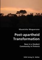 Post-apartheid Transformation- Race in a Student Community in Pretoria - Khumisho Moguerane - cover