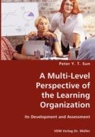 A Multi-Level Perspective of the Learning Organization - Peter Y T Sun - cover