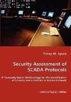 Security Assessment of Scada Protocols - A Taxonomy Based Methodology for the Identification of Security Vulnerabilities in Scada Protocols - Vinay M Igure - cover