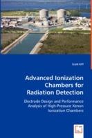 Advanced Ionization Chambers for Radiation Detection - Scott Kiff - cover