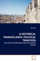 A Historical Transatlantic Political Tradition - Elsa Dias - cover