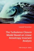 The Turbulence Closure Model Based on Linear Anisotropy Invariant Analysis - Leonid Terentiev - cover