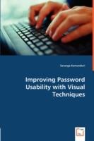 Improving Password Usability with Visual Techniques - Saranga Komanduri - cover