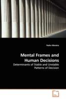 Mental Frames and Human Decisions
