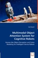 Multimodal Object Attention System for Cognitive Robots - Axel Haasch - cover