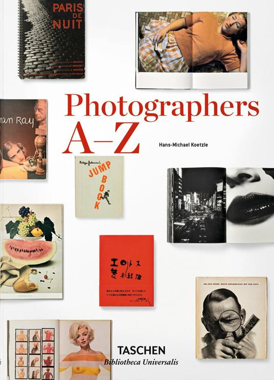 Photographers A-Z. Ediz. italiana - Hans-Michael Koetzle - copertina