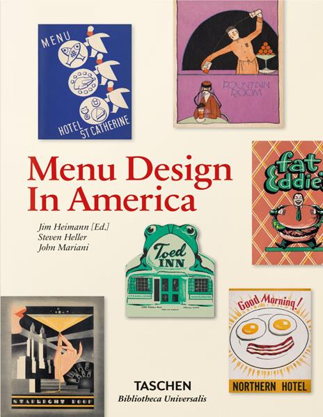 Menu design in America. Ediz. inglese, francese e tedesca - Jim Heimann,Steven Heller,John Mariani - copertina